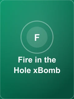 Fire in the Hole xBomb